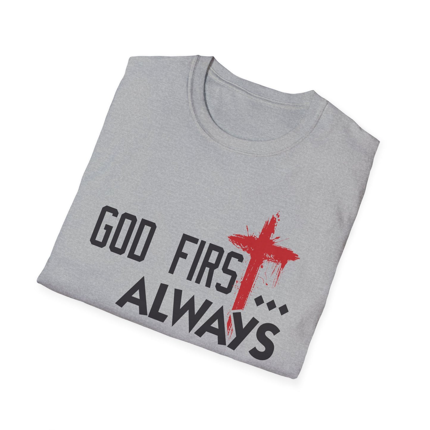 God First, Always T-Shirt