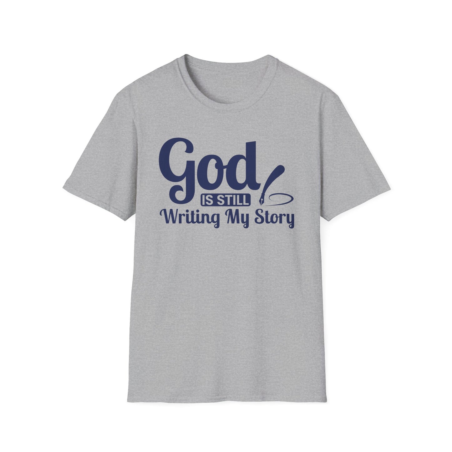 God Is Still Writing My Story T-Shirt