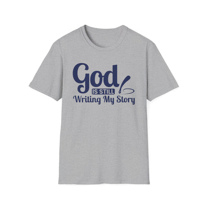 God Is Still Writing My Story T-Shirt