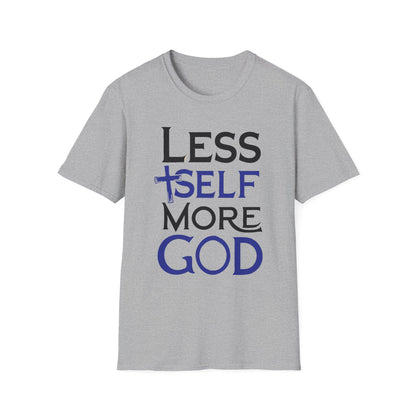 Less Self, More God T-Shirt