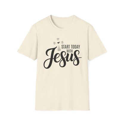 Start Today With Jesus T-Shirt