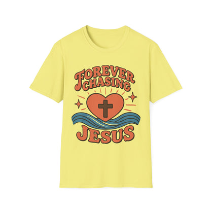 Forever Chasing Jesus T-Shirt