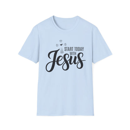 Start Today With Jesus T-Shirt