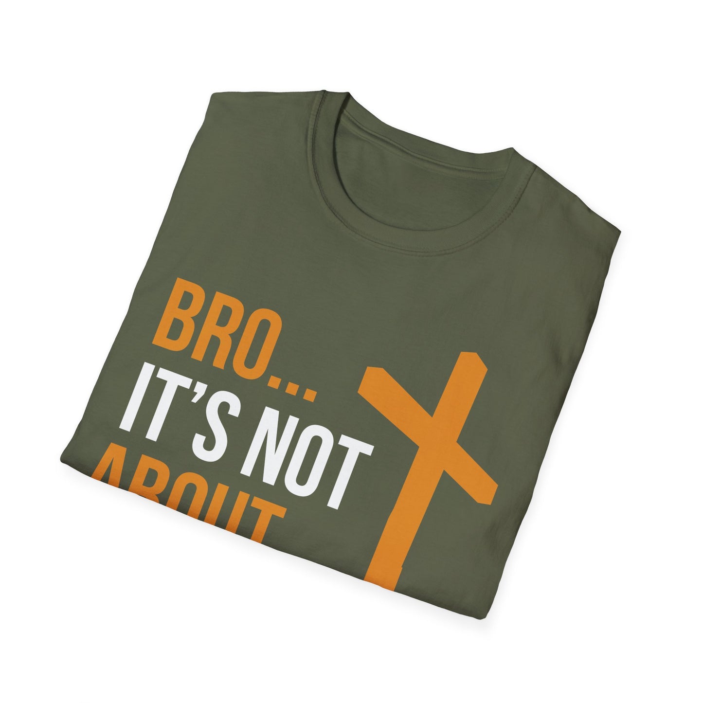 Bro It's Not About You Christian T-Shirt