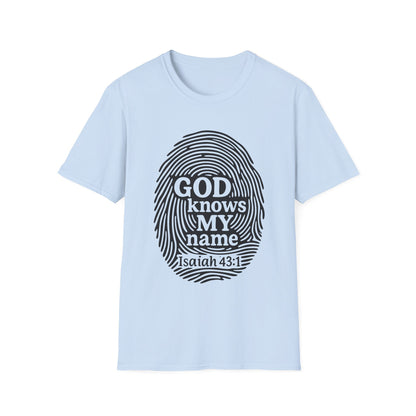 God Knows My Name - Isaiah 43:1 T-Shirt