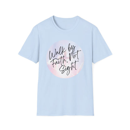 Walk by Faith, Not Sight T-Shirt