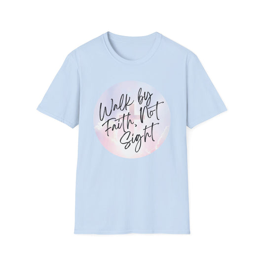 Walk by Faith, Not Sight T-Shirt