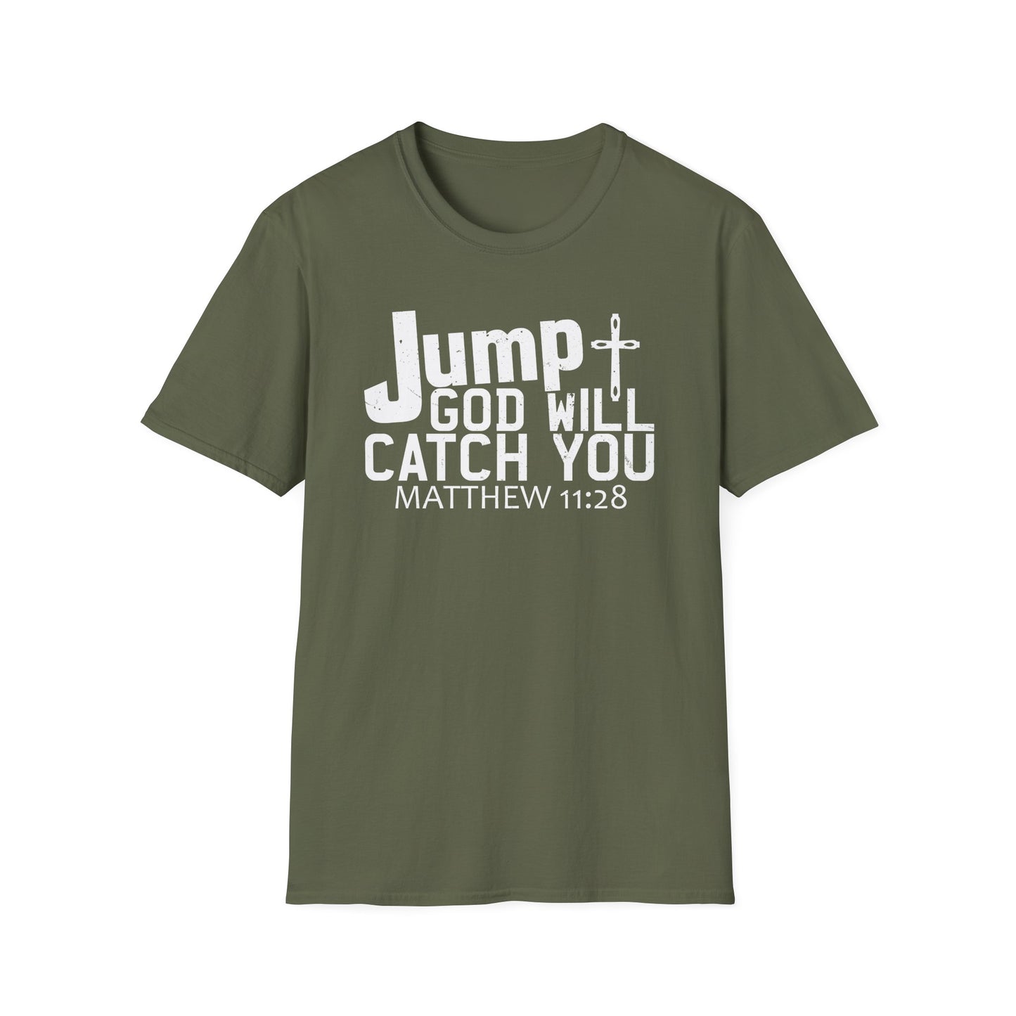 Jump, God Will Catch You - Matthew 11:28 T-Shirt