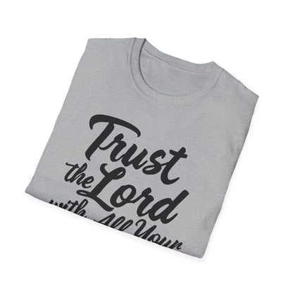 Trust The Lord With All Your Heart - Proverbs 3:5 Bible Verse T-Shirt