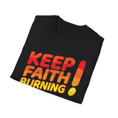 Keep Faith Burning T-Shirt