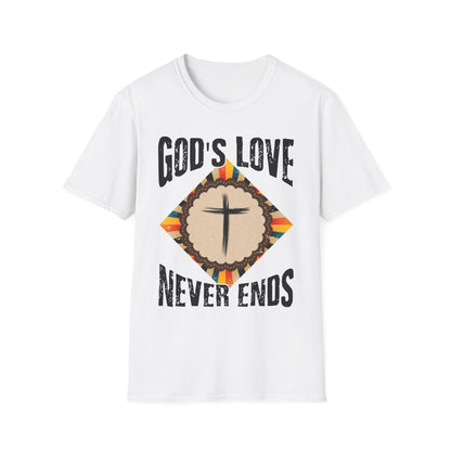 God’s Love Never Ends T-Shirt