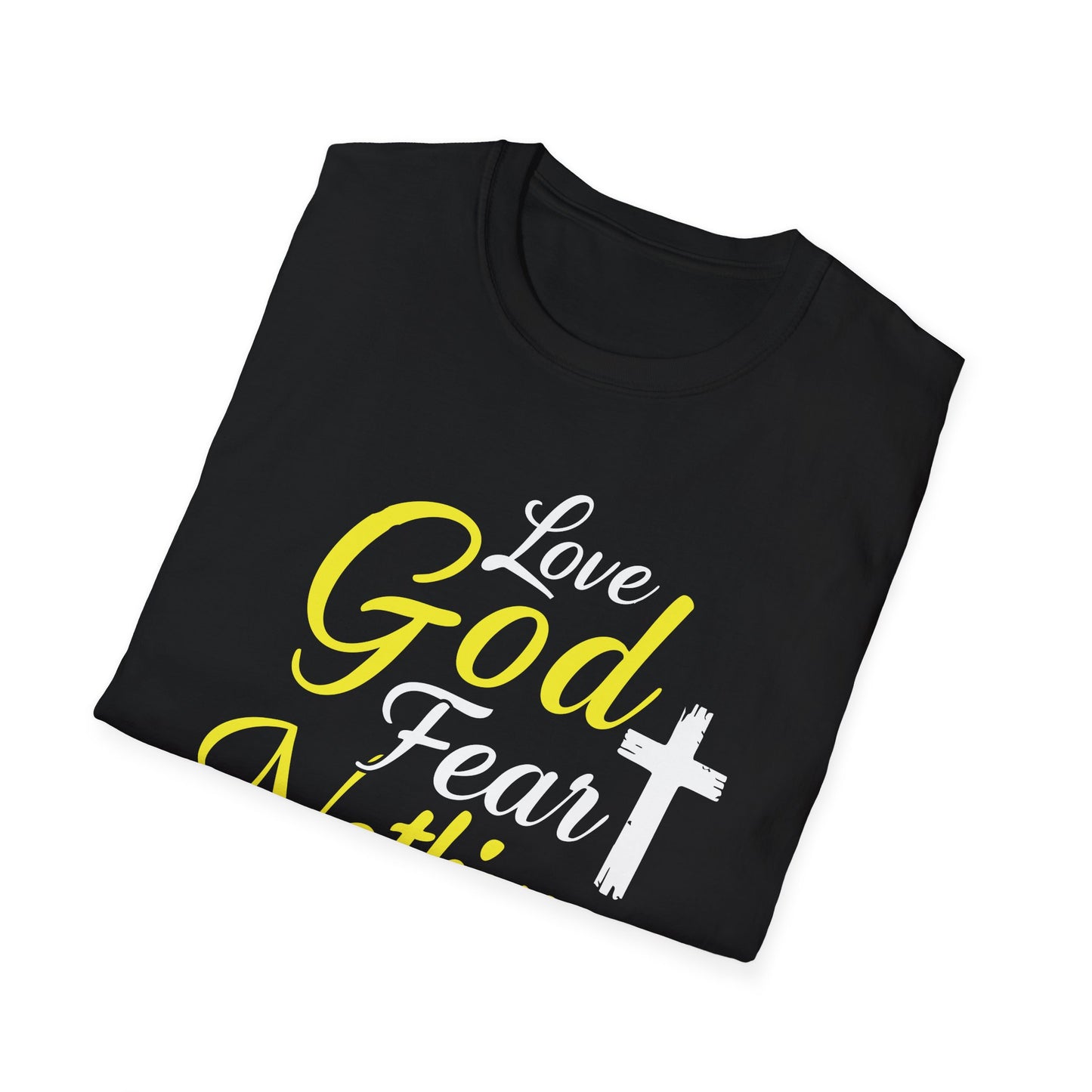 Love God Fear Nothing T-Shirt