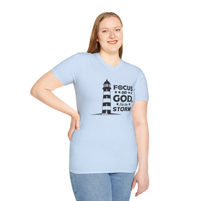 Focus On God, Not The Storm T-Shirt
