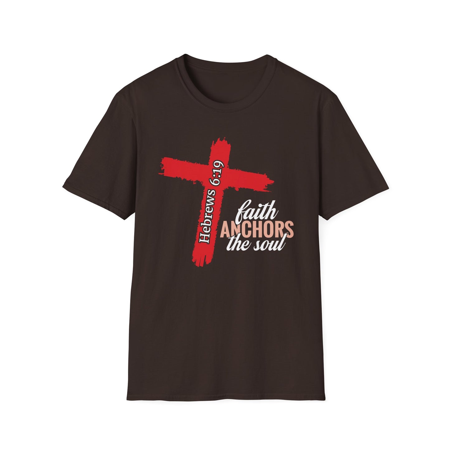 Faith Anchors The Soul - Hebrews 6:19 Bible Verse T-Shirt