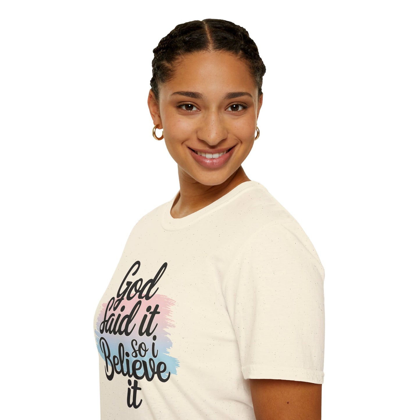 God Said It, So I Believe It T-Shirt