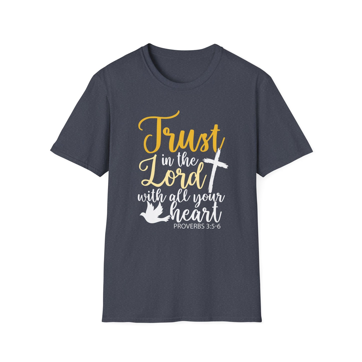 Trust In The Lord - Proverbs 3:5-6 T-Shirt