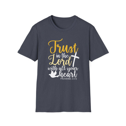 Trust In The Lord - Proverbs 3:5-6 T-Shirt