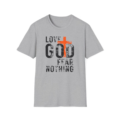 Love God Fear Nothing Distressed Design T-Shirt