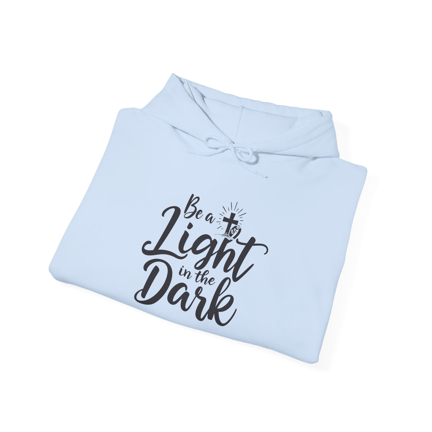 Be a Light in the Dark - Inspirational Christian Hoodie