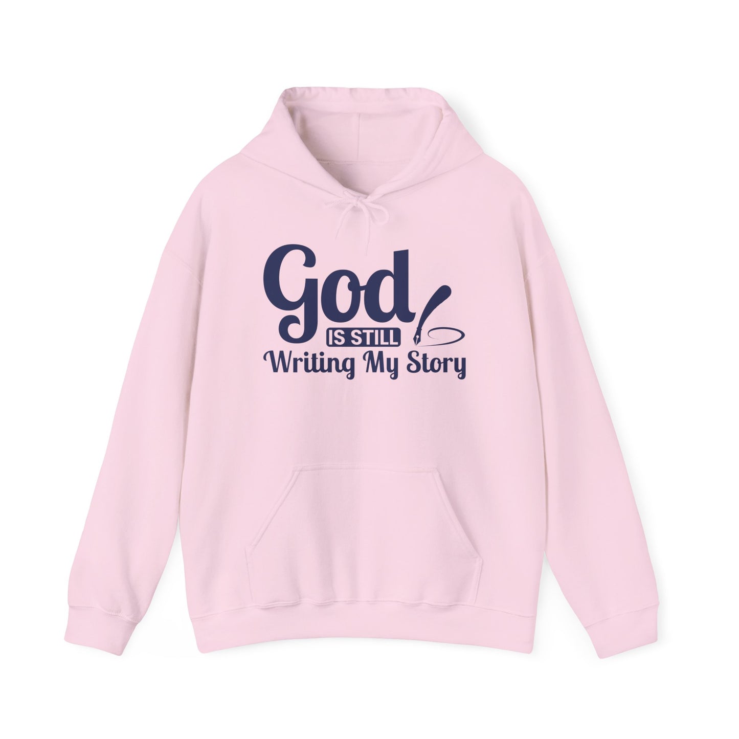 God Is Still Writing My Story Hoodie – Inspirational Christian Faith Pullover