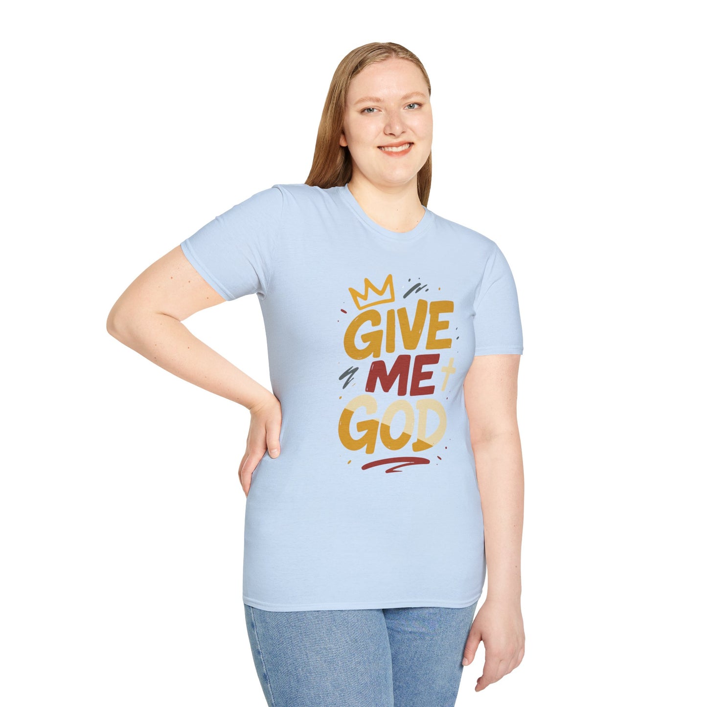 Give Me God T-Shirt