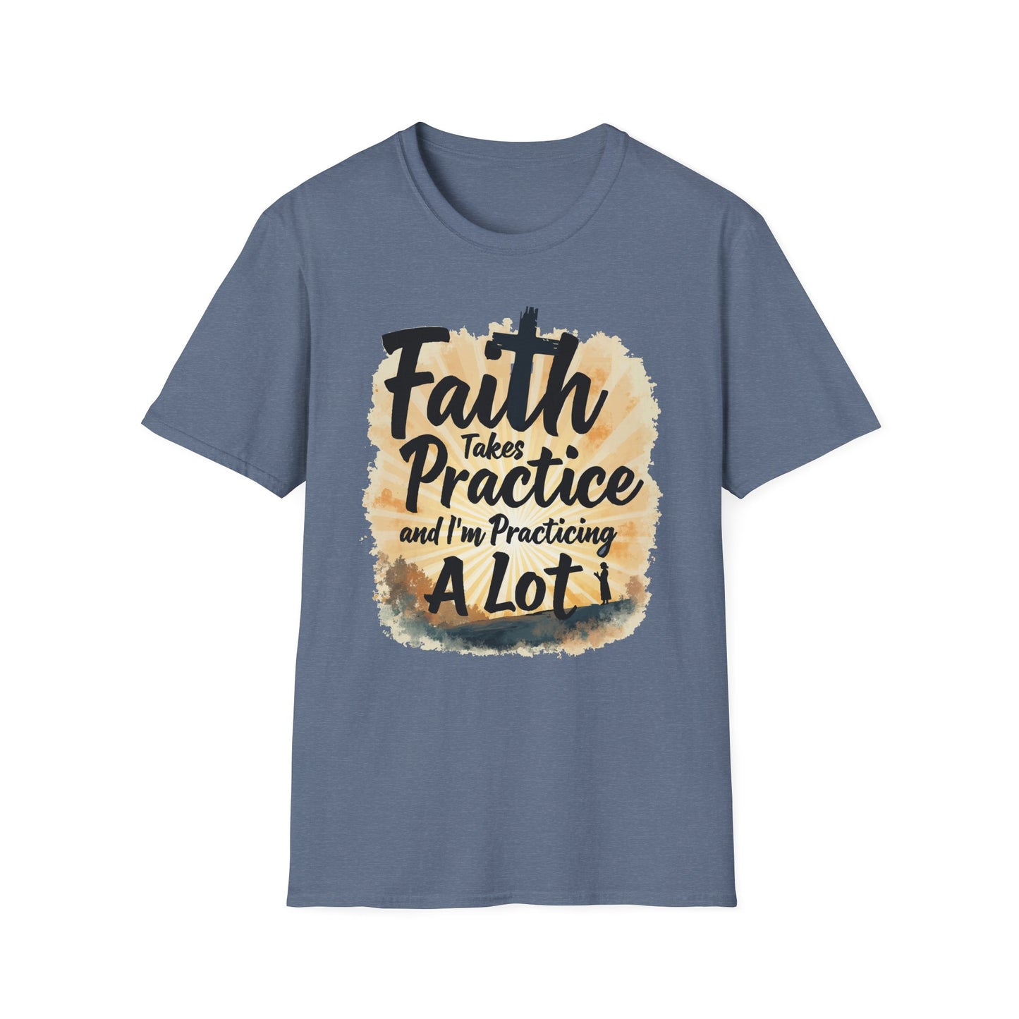 Faith Takes Practice T-Shirt