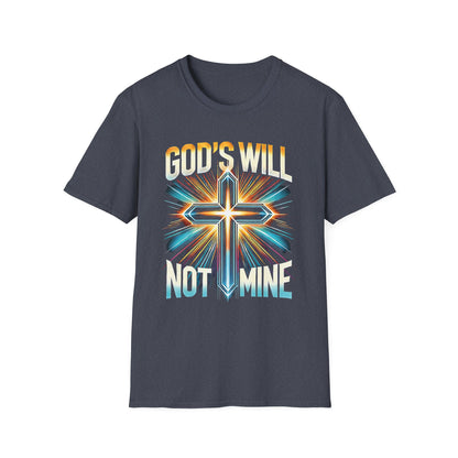 God’s Will Not Mine T-Shirt