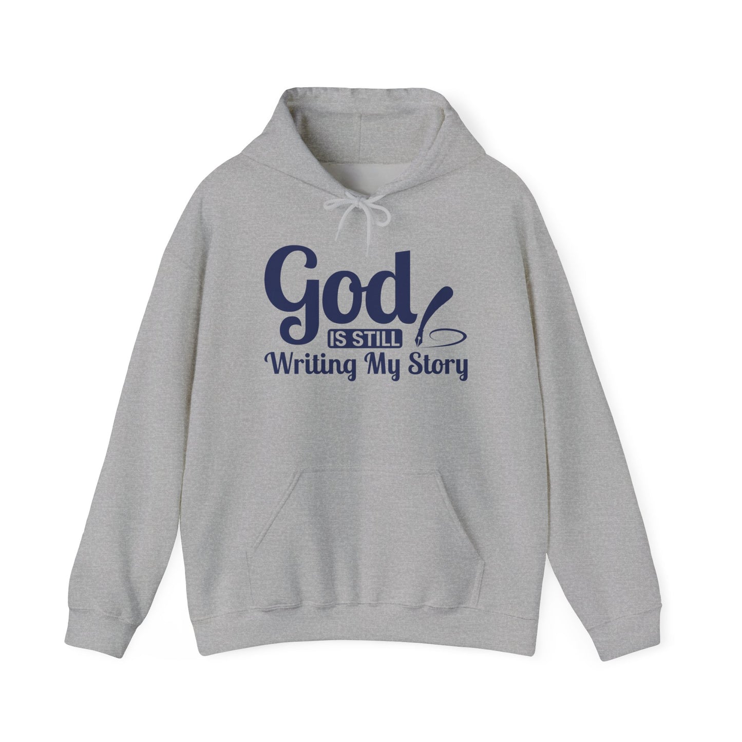God Is Still Writing My Story Hoodie – Inspirational Christian Faith Pullover