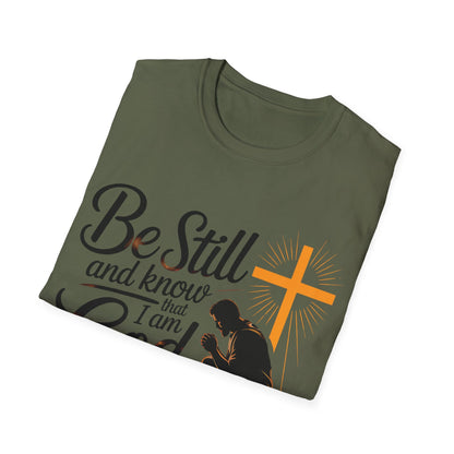 Be Still and Know That I Am God Christian T-Shirt