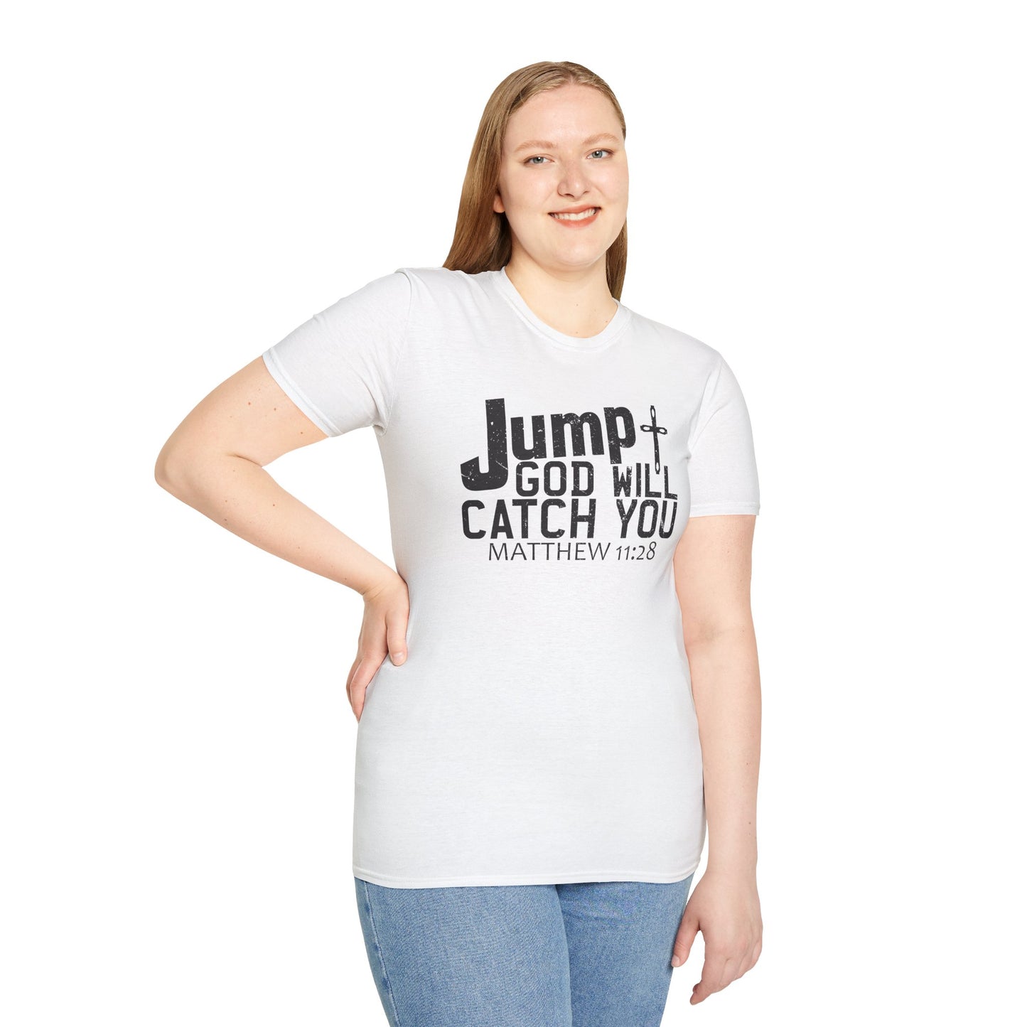 Jump, God Will Catch You - Matthew 11:28 T-Shirt