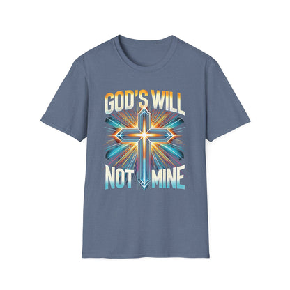 God’s Will Not Mine T-Shirt