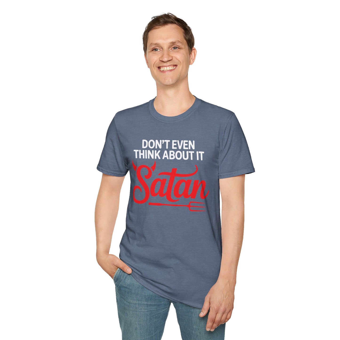 Don’t Even Think About It Satan T-Shirt