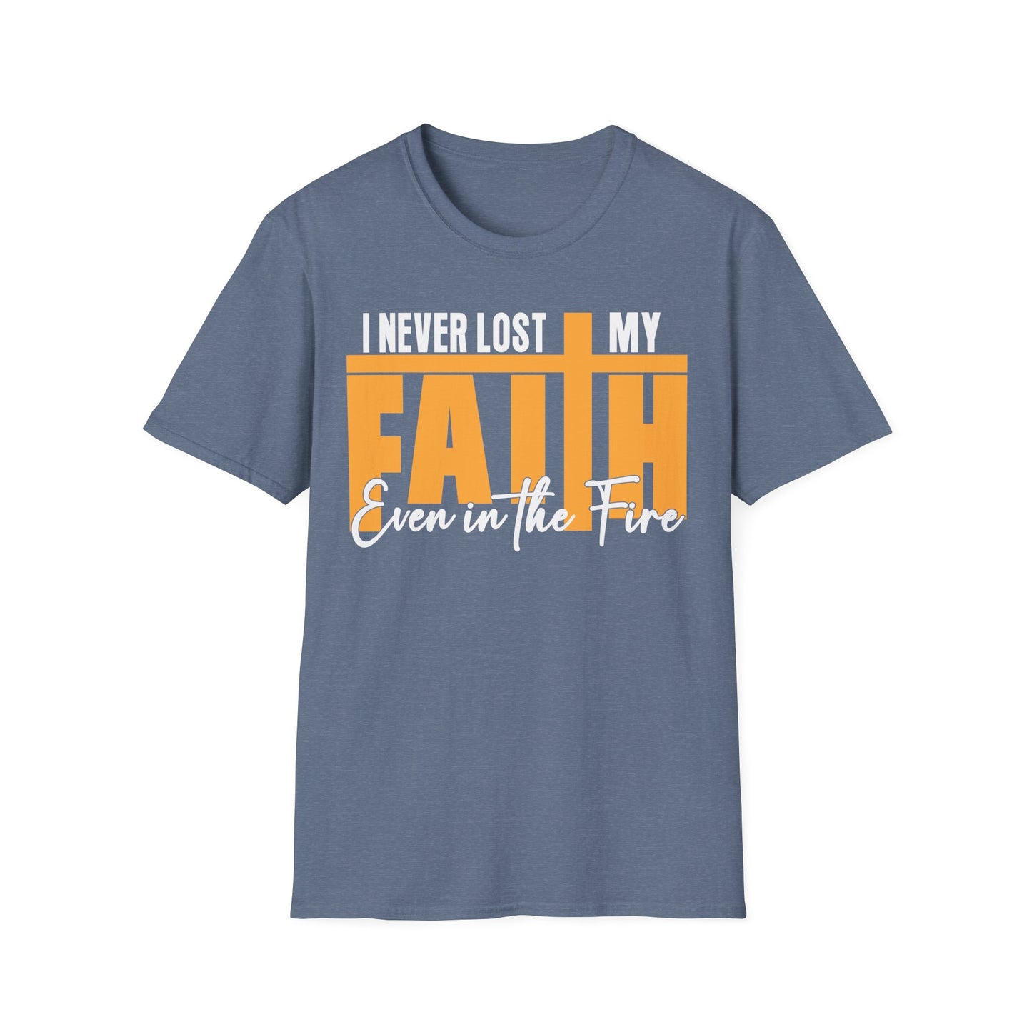 I Never Lost My Faith T-shirt