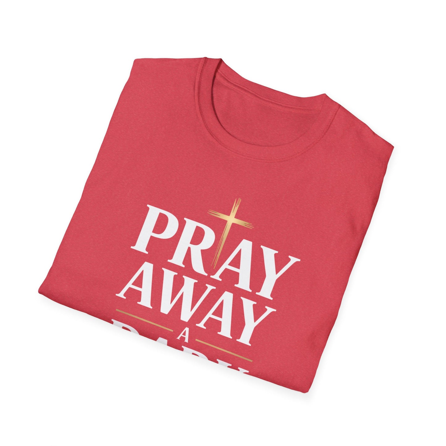 Pray Away A Dark Day T-Shirt