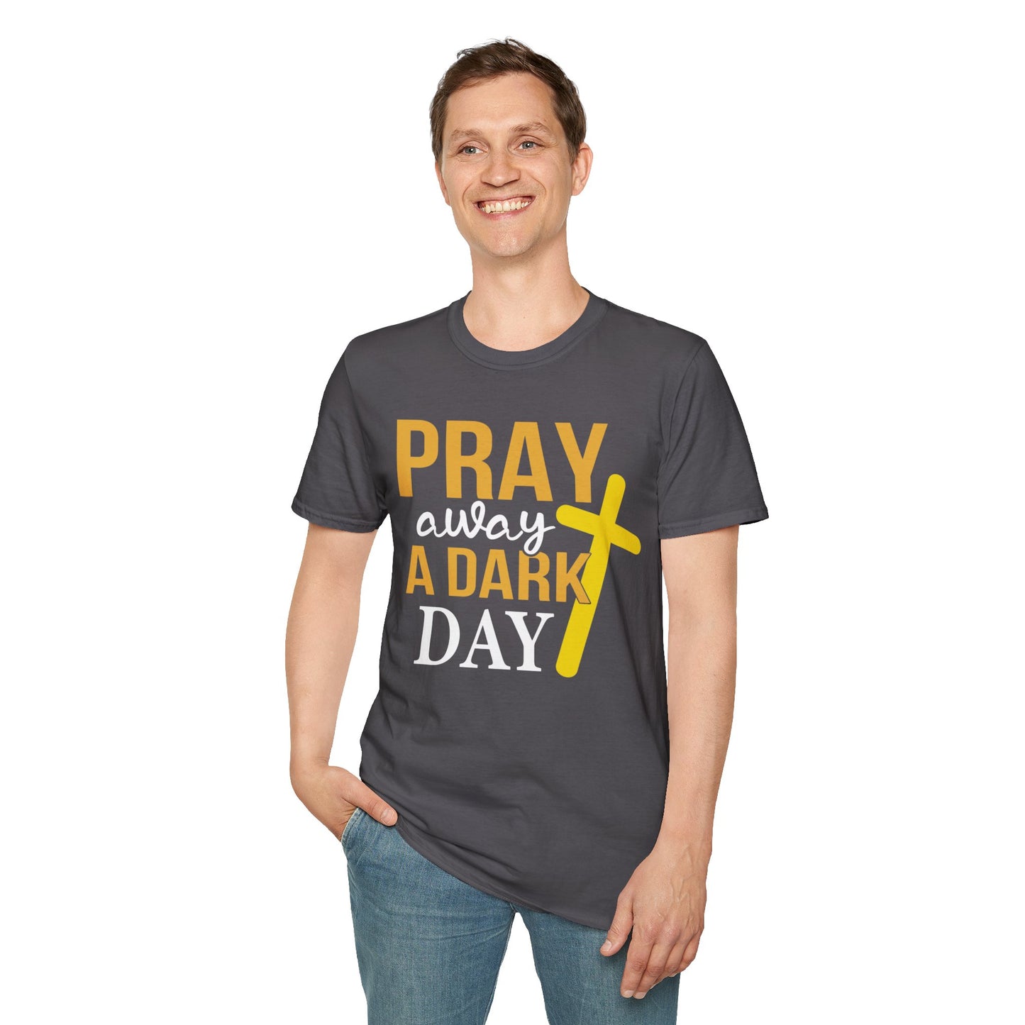 Pray Away A Dark Day T-Shirt