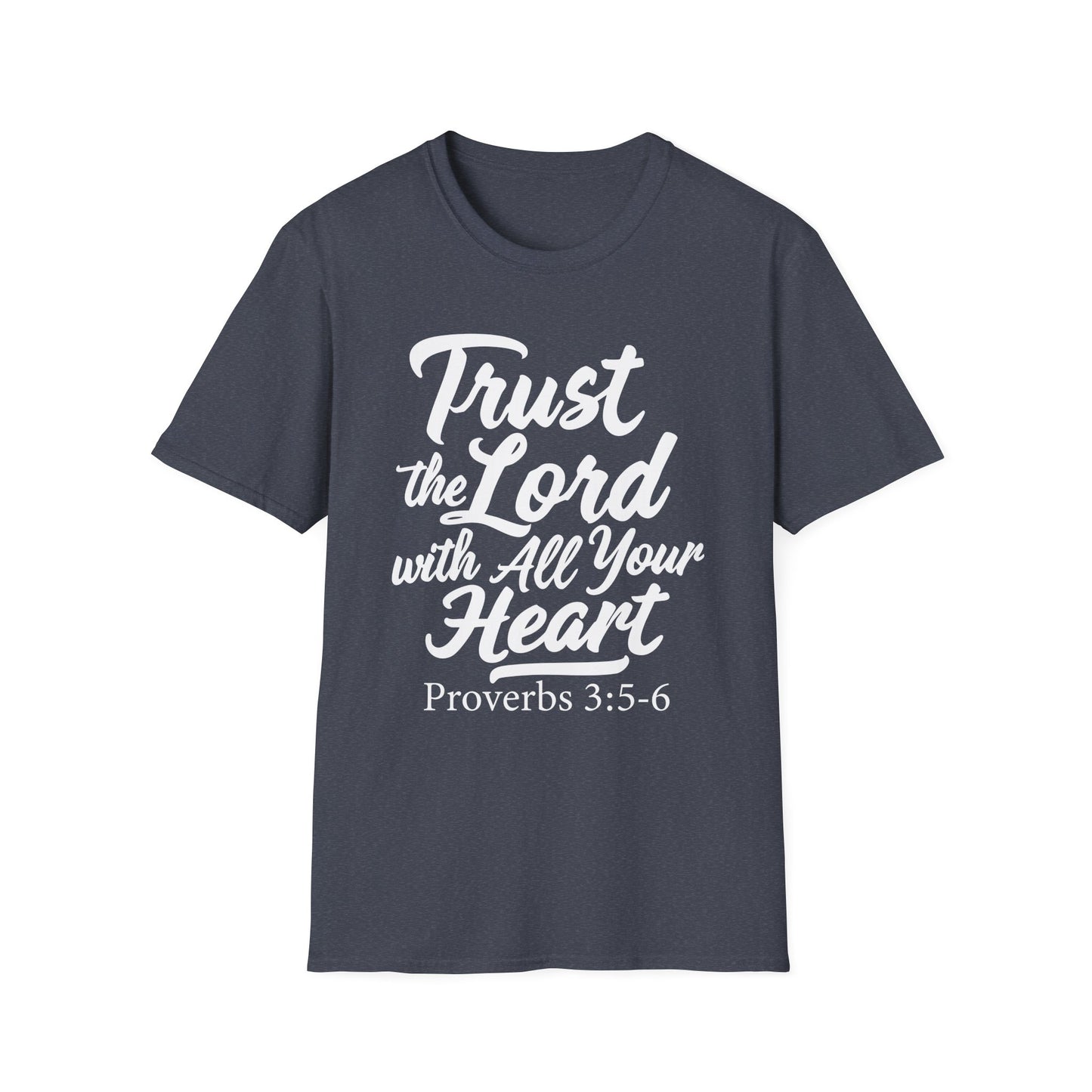 Trust The Lord With All Your Heart - Proverbs 3:5 Bible Verse T-Shirt