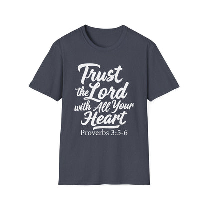 Trust The Lord With All Your Heart - Proverbs 3:5 Bible Verse T-Shirt