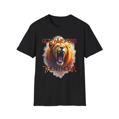 God Whispers Then I Roar Lion Of Zion T-Shirt