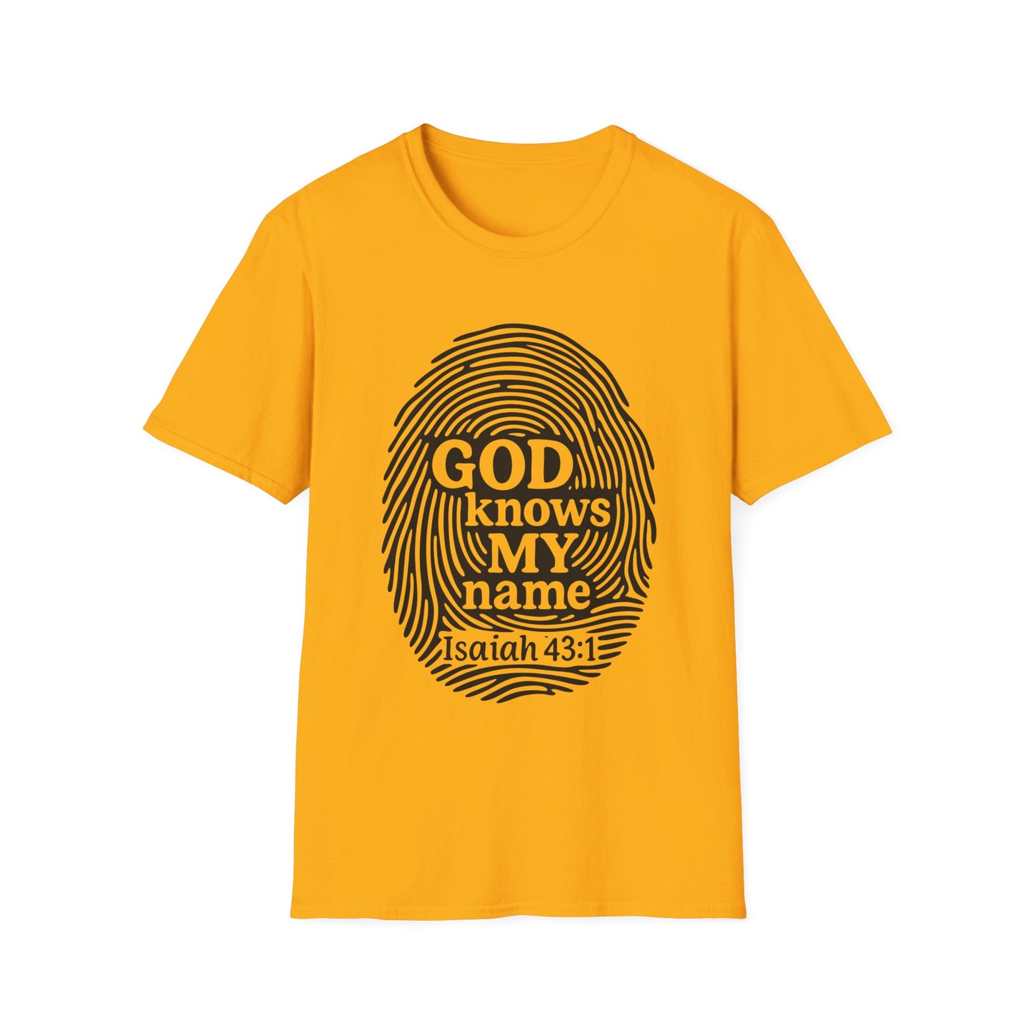 God Knows My Name - Isaiah 43:1 T-Shirt