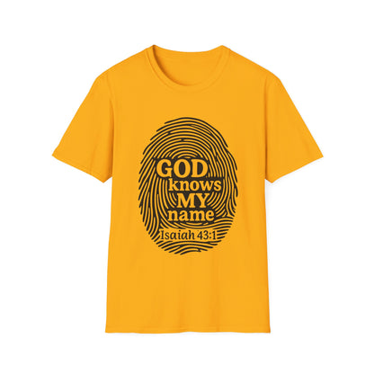 God Knows My Name - Isaiah 43:1 T-Shirt