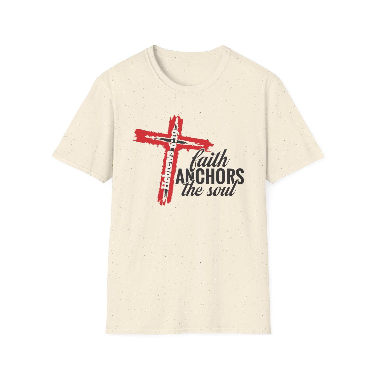 Faith Anchors The Soul - Hebrews 6:19 Bible Verse T-Shirt
