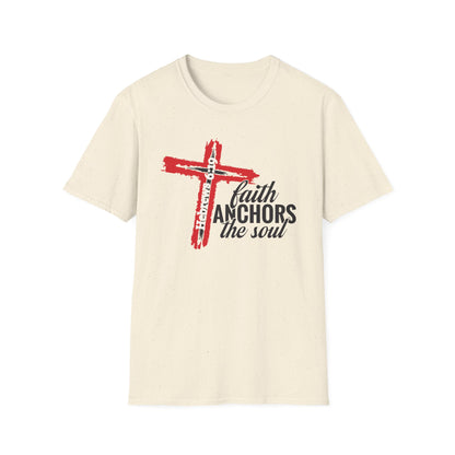Faith Anchors The Soul - Hebrews 6:19 Bible Verse T-Shirt