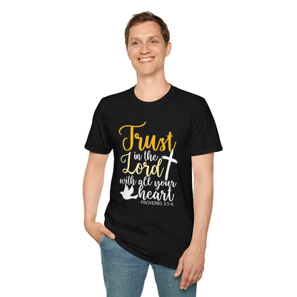 Trust In The Lord - Proverbs 3:5-6 T-Shirt