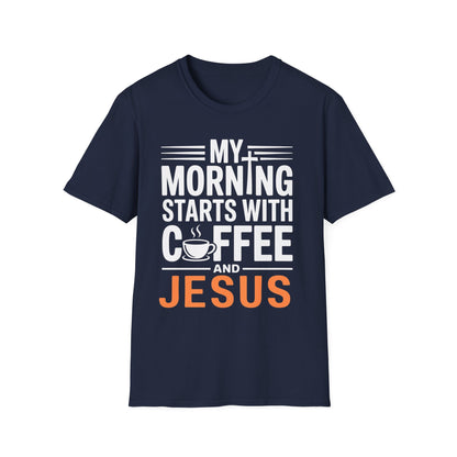 My Morning Starts With Coffee and Jesus T-Shirt