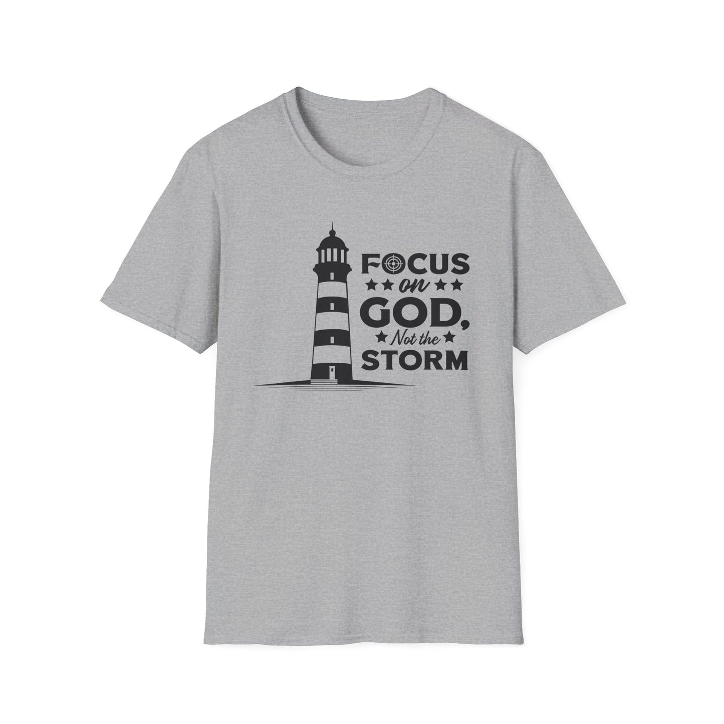 Focus On God, Not The Storm T-Shirt