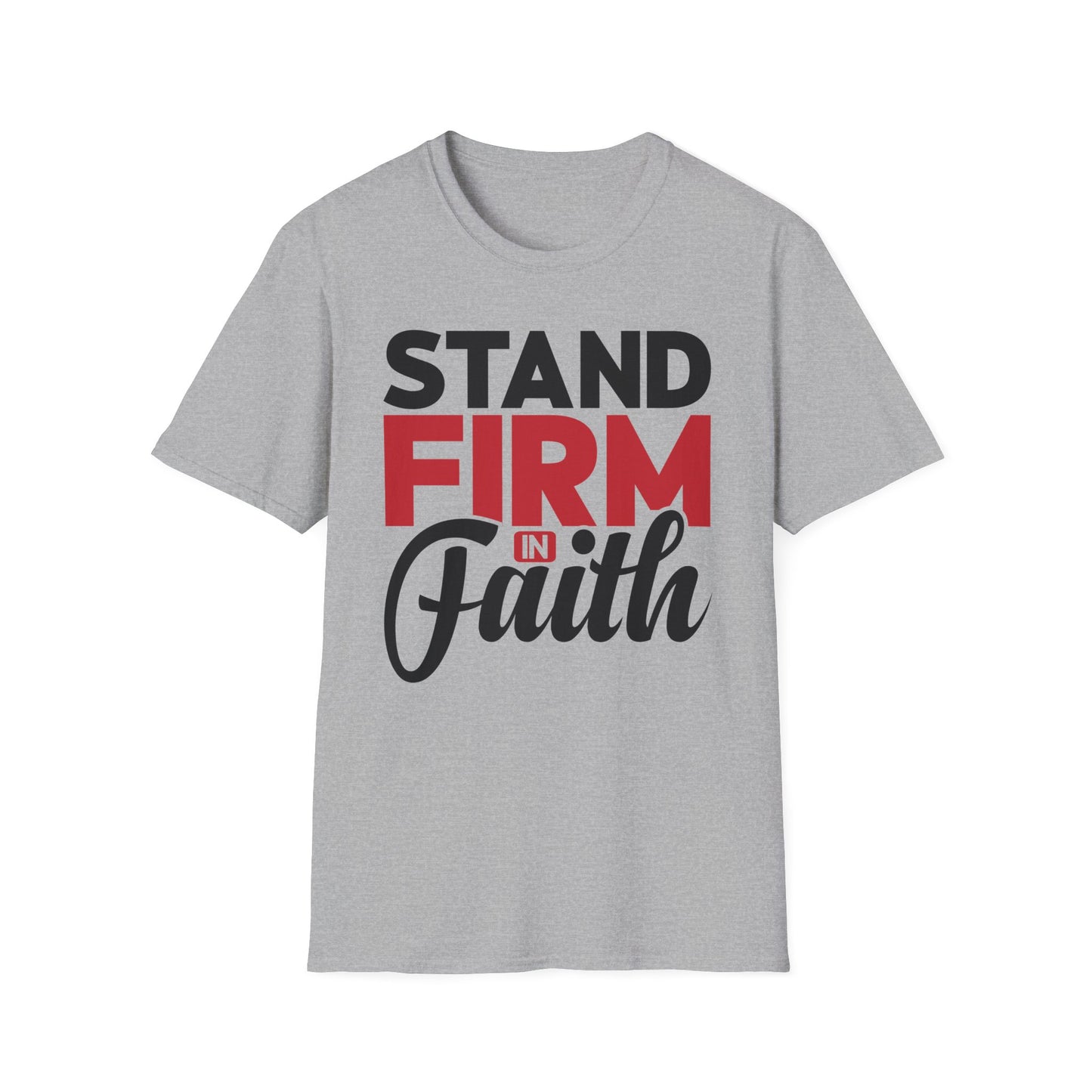 Stand Firm In Faith T-Shirt
