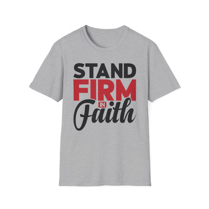 Stand Firm In Faith T-Shirt