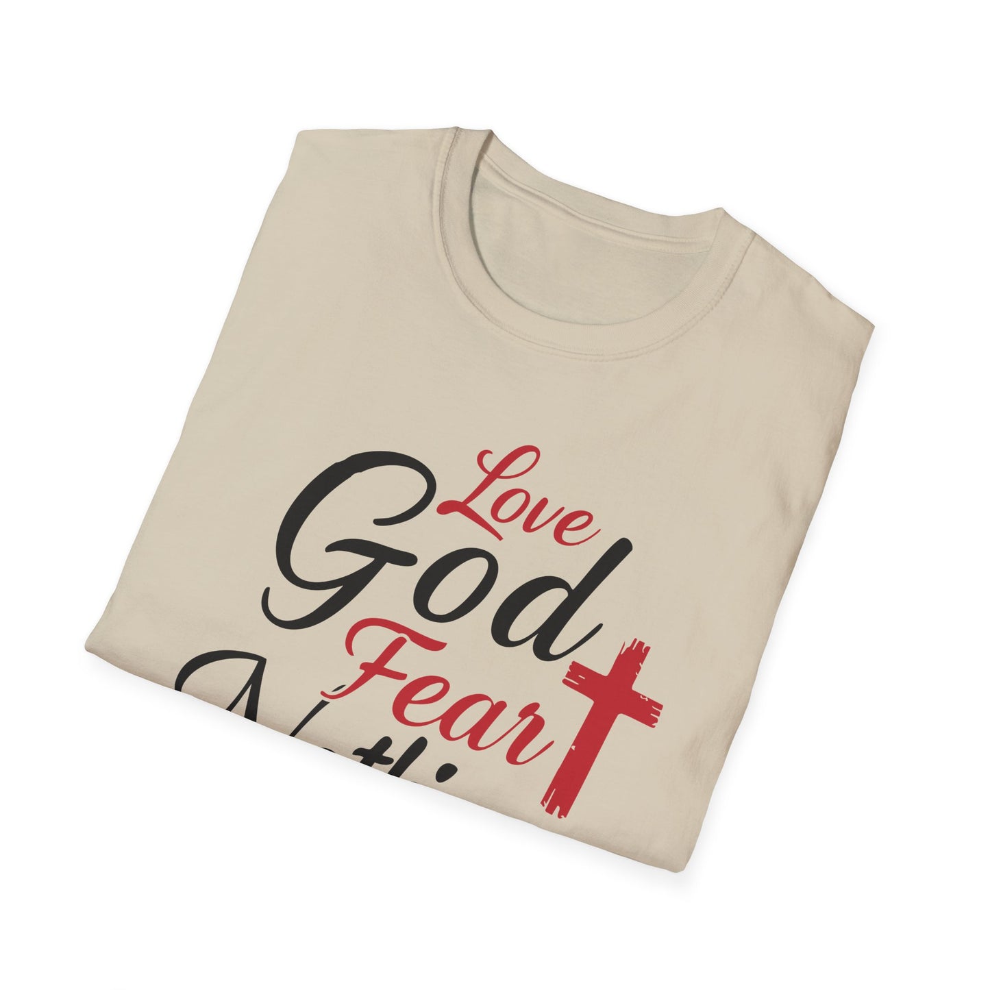 Love God Fear Nothing T-Shirt
