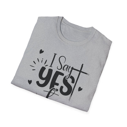 I Say Yes To Jesus T-Shirt