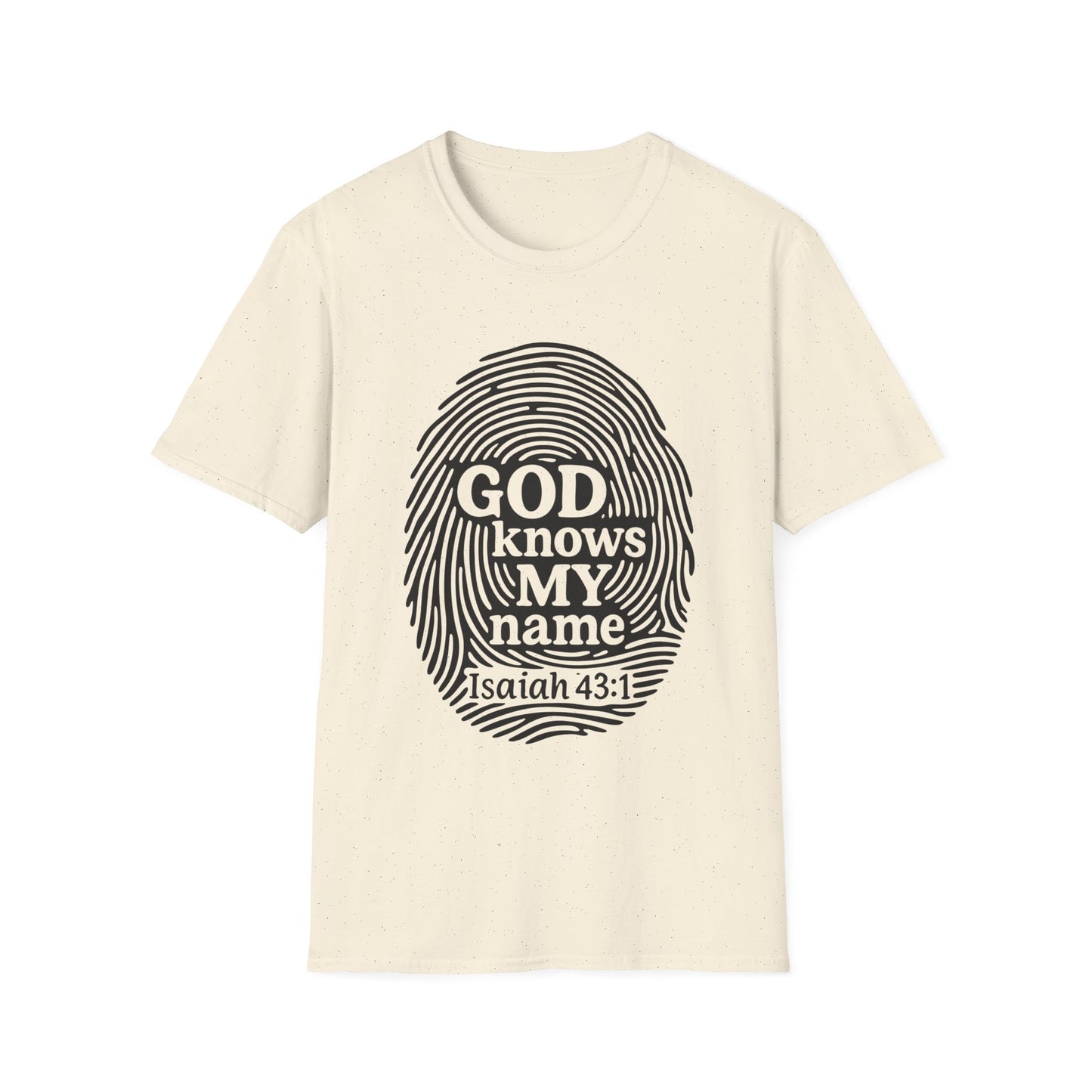 God Knows My Name - Isaiah 43:1 T-Shirt